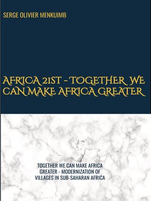cover image of AFRICA 21st--          TOGETHER WE CAN MAKE AFRICA GREATER